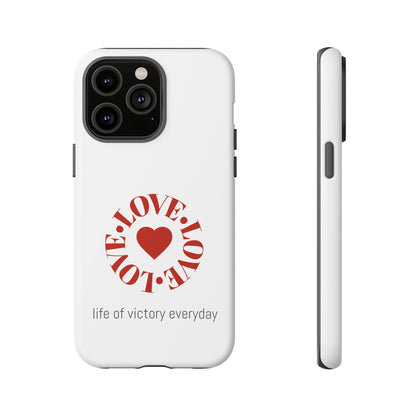 Inspirational LOVE Phone Tough Cases