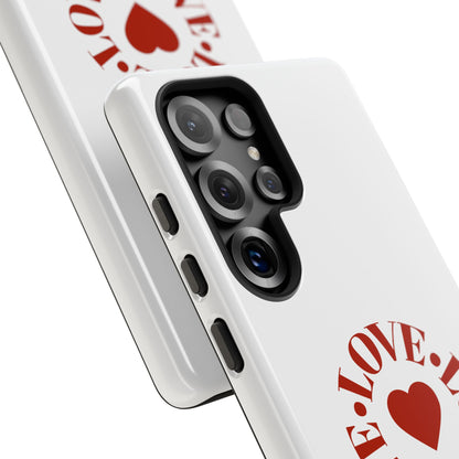 Inspirational LOVE Phone Tough Cases