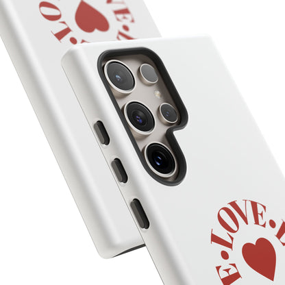 Inspirational LOVE Phone Tough Cases