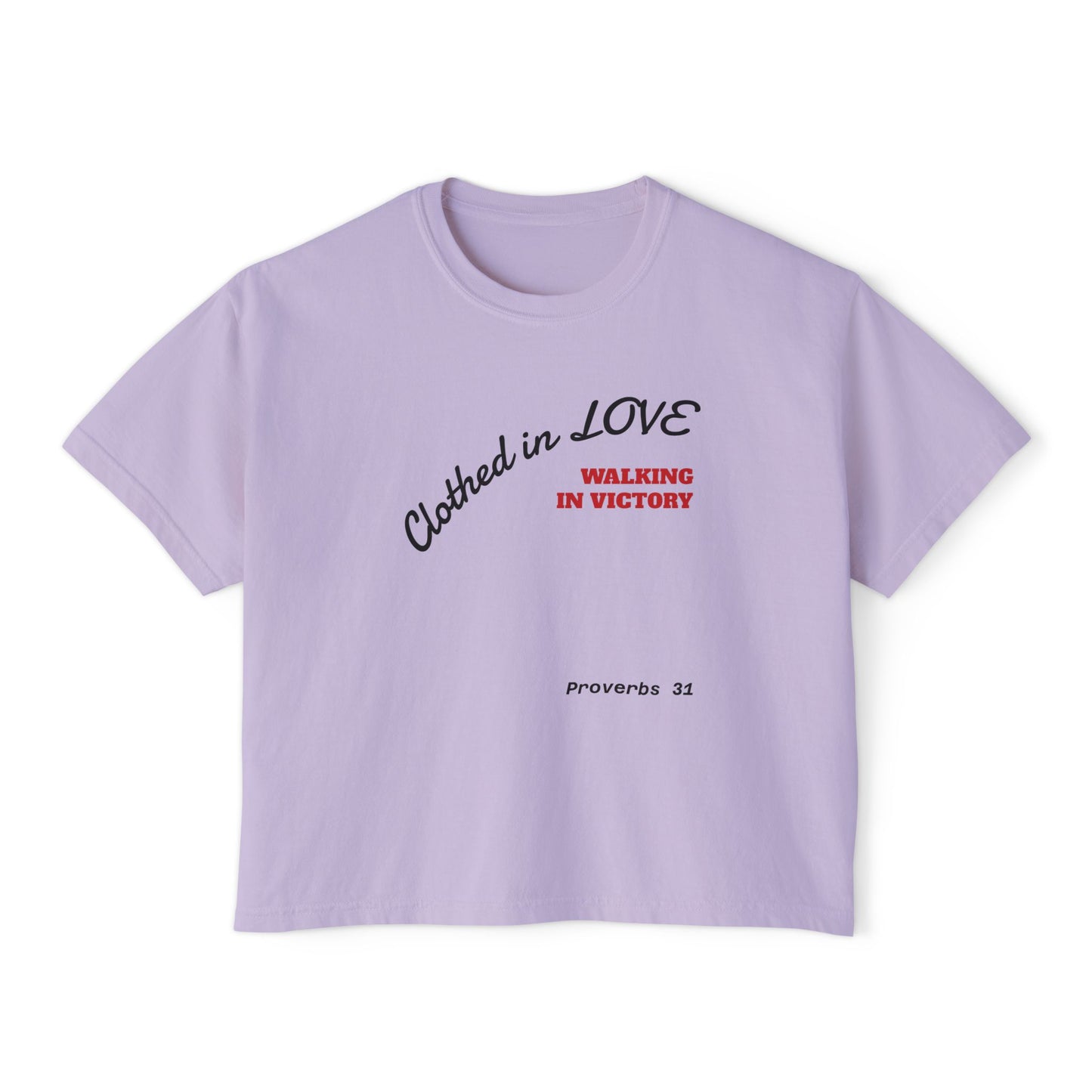 Mothers Clothed in Love Boxy Tee — Proverbs 31 Inspirational Women's Shirt