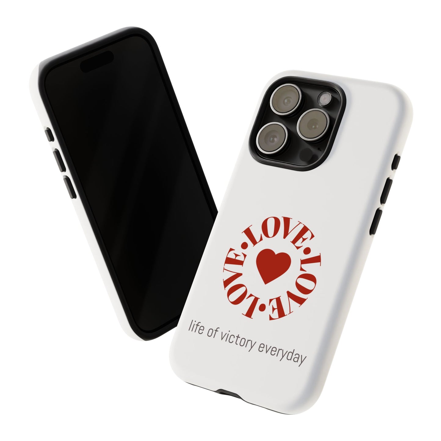 Inspirational LOVE Phone Tough Cases