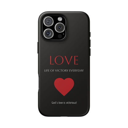 Inspirational LOVE Phone Tough Case