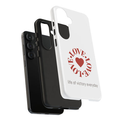 Inspirational LOVE Phone Tough Cases