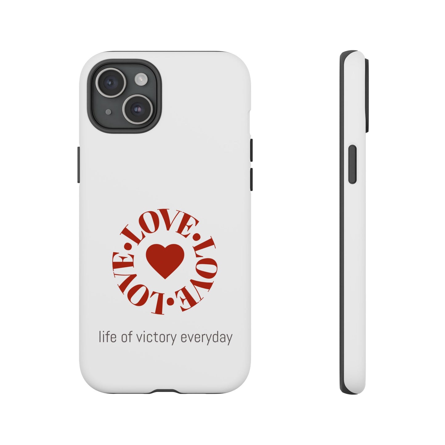 Inspirational LOVE Phone Tough Cases