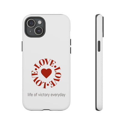 Inspirational LOVE Phone Tough Cases