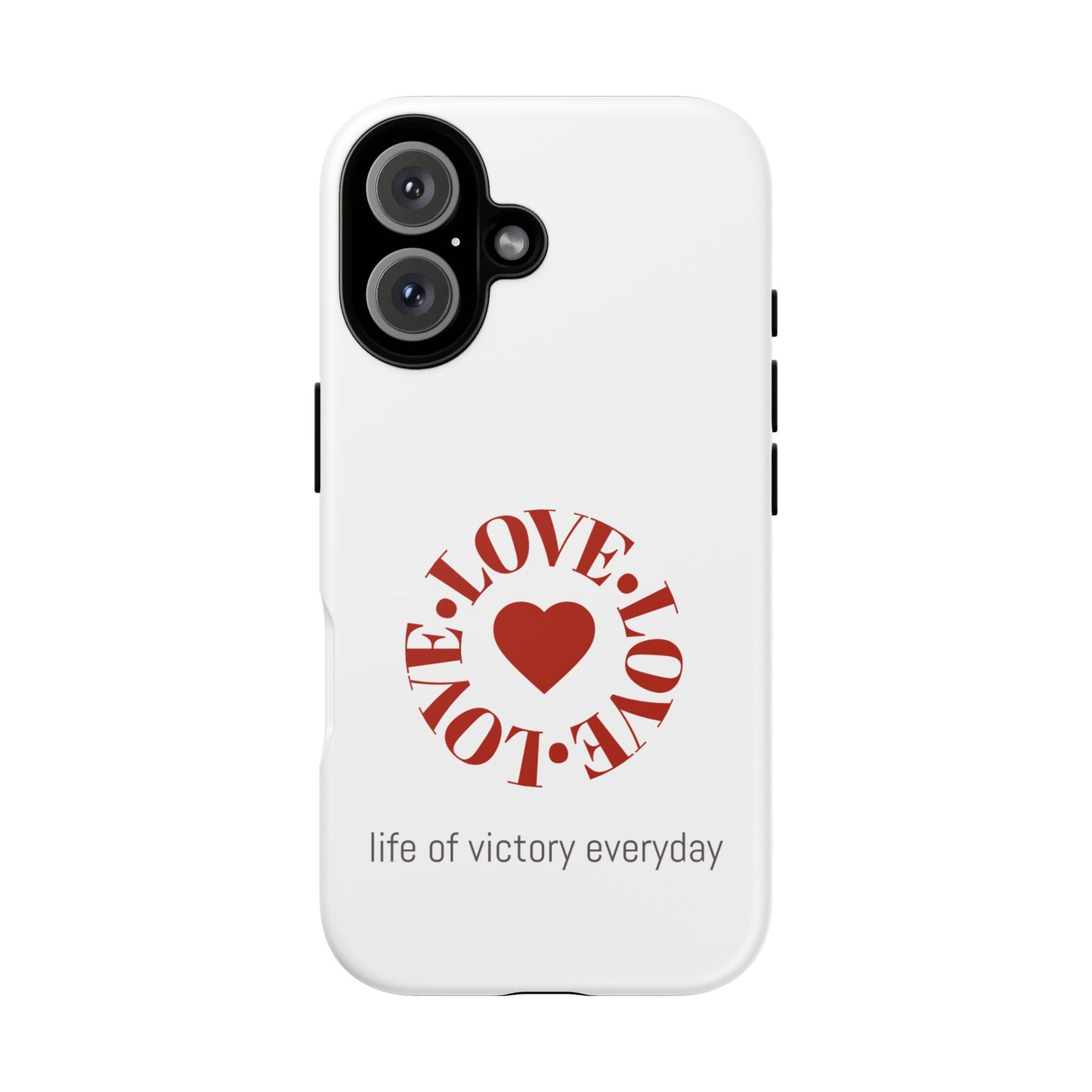 Inspirational LOVE Phone Tough Cases