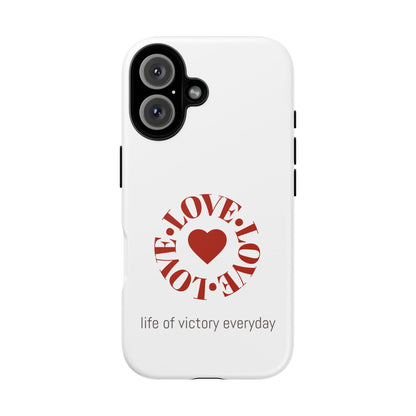 Inspirational LOVE Phone Tough Cases