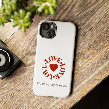 Inspirational LOVE Phone Tough Cases