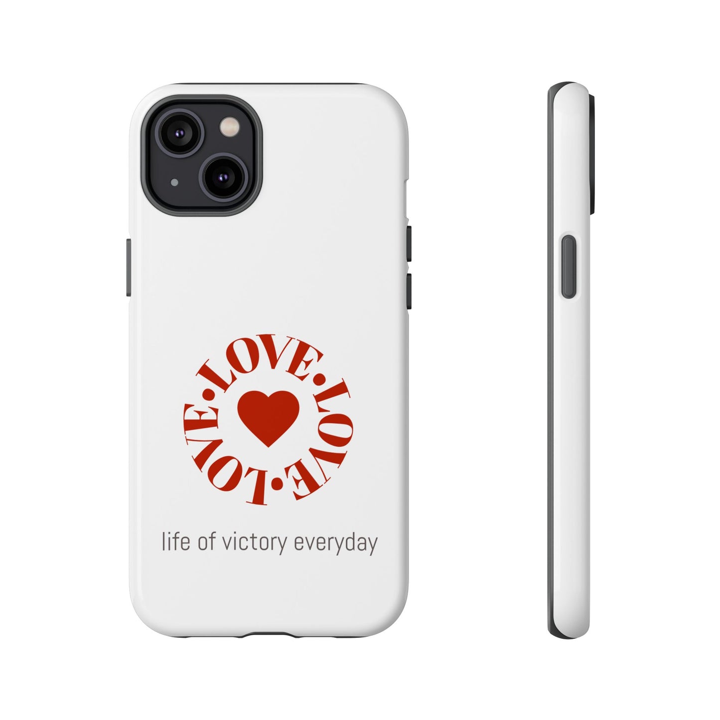 Inspirational LOVE Phone Tough Cases