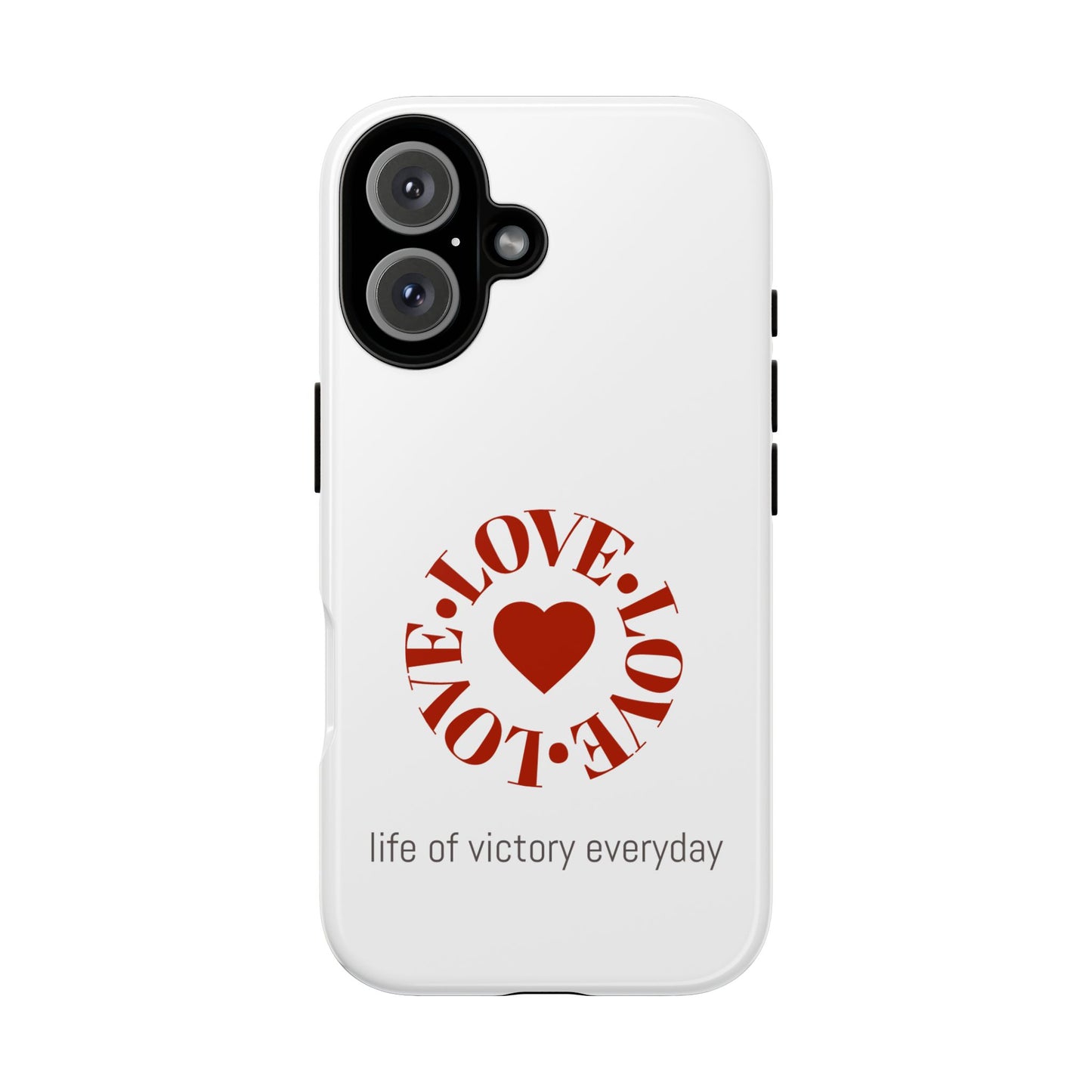 Inspirational LOVE Phone Tough Cases