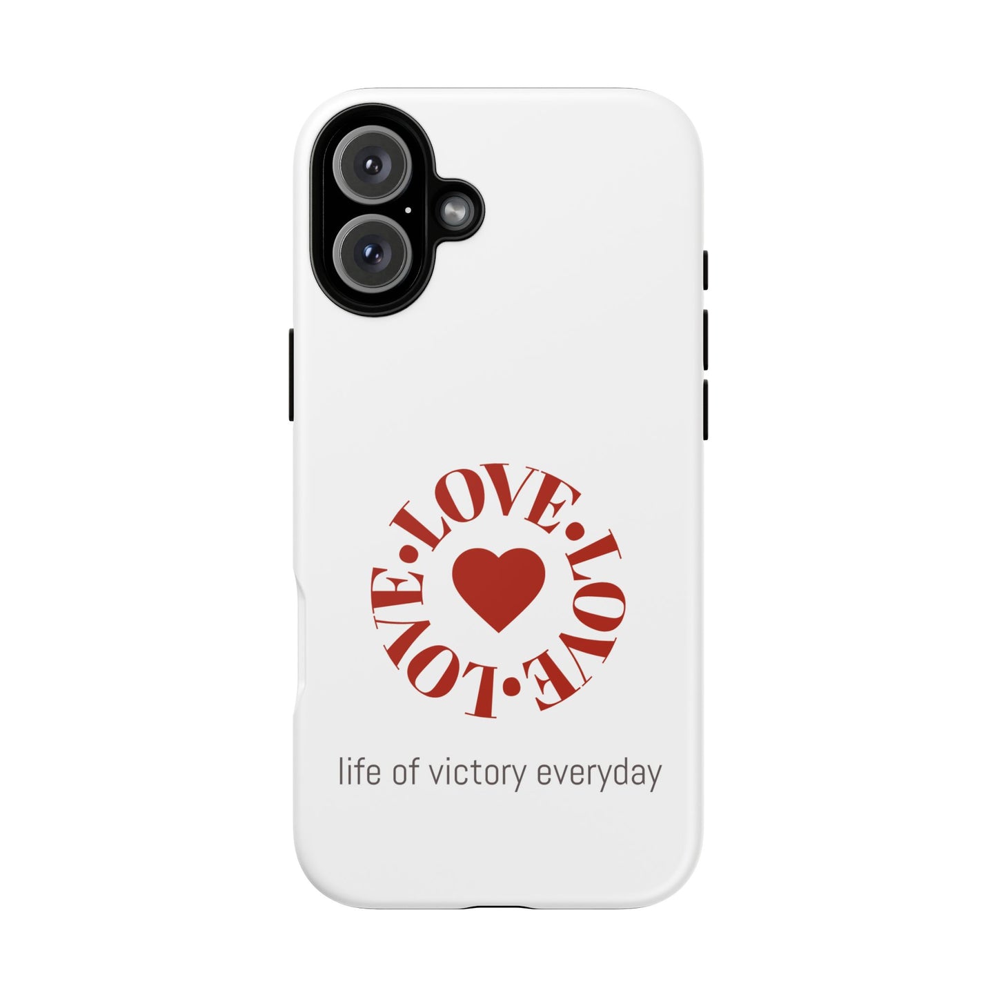 Inspirational LOVE Phone Tough Cases