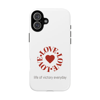 Inspirational LOVE Phone Tough Cases