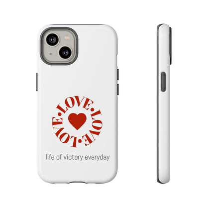 Inspirational LOVE Phone Tough Cases