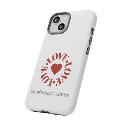 Inspirational LOVE Phone Tough Cases