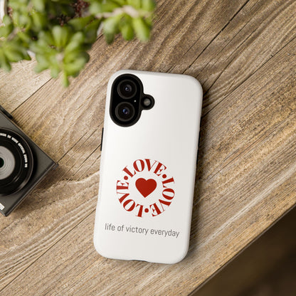 Inspirational LOVE Phone Tough Cases