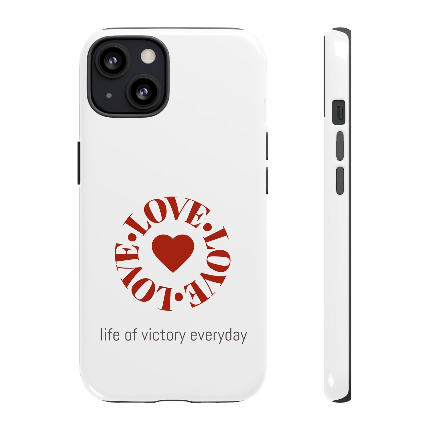 Inspirational LOVE Phone Tough Cases