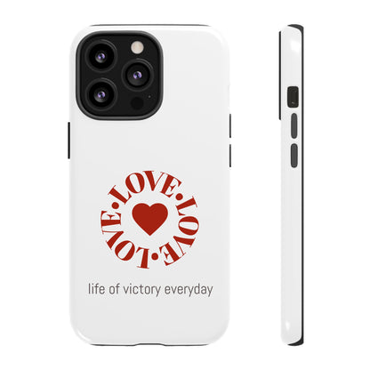 Inspirational LOVE Phone Tough Cases