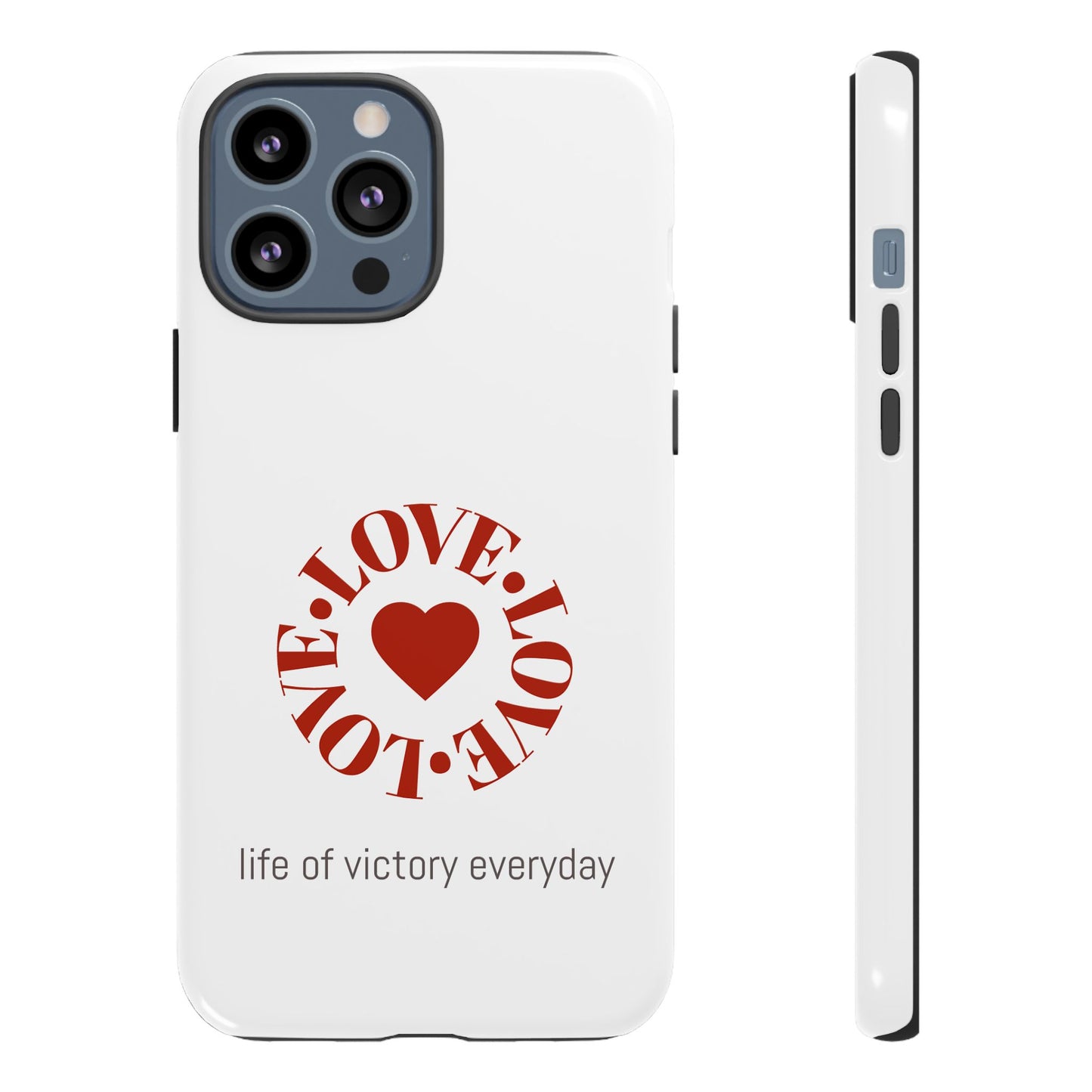 Inspirational LOVE Phone Tough Cases