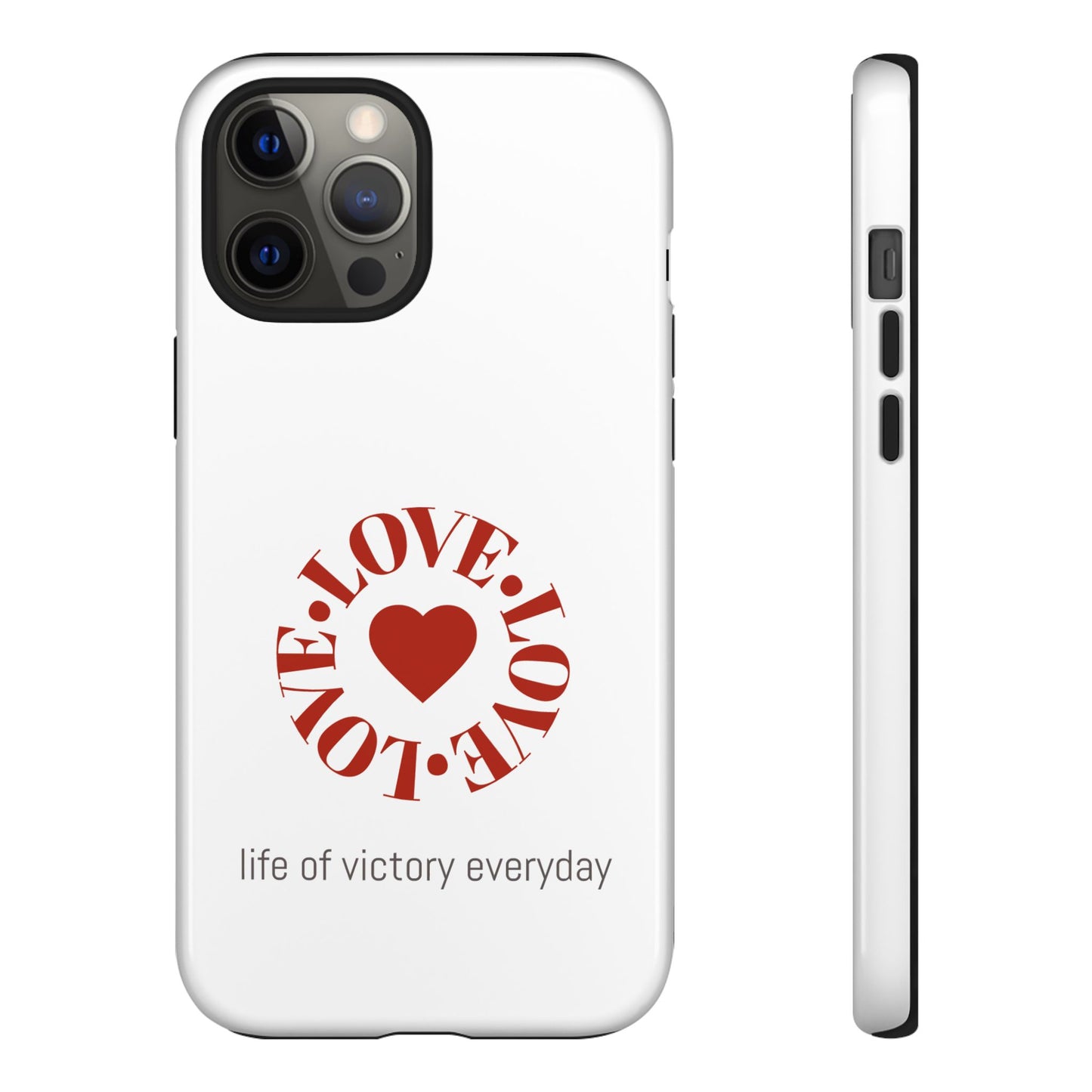 Inspirational LOVE Phone Tough Cases