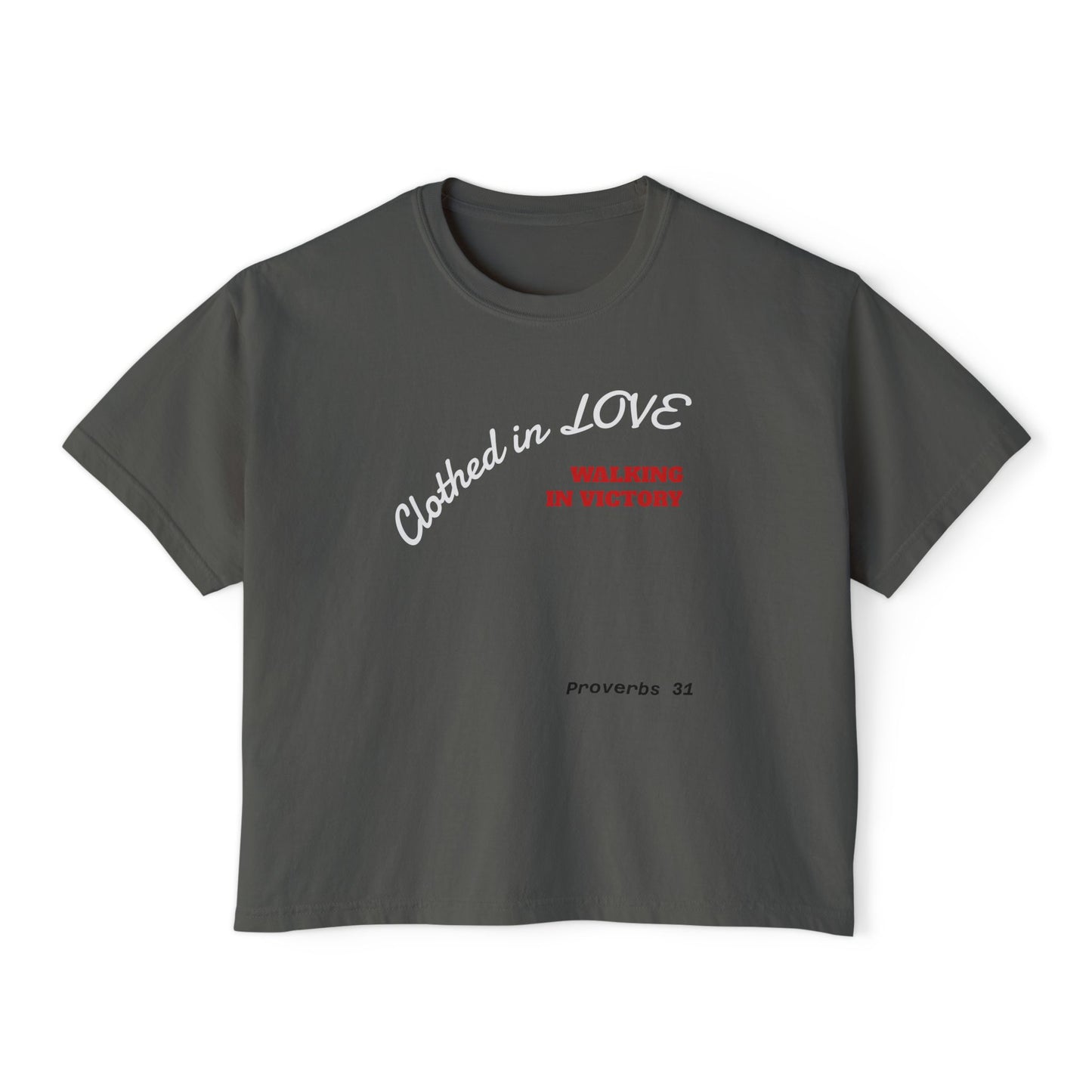 Mothers Clothed in Love Boxy Tee — Proverbs 31 Inspirational Women's Shirt