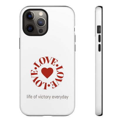 Inspirational LOVE Phone Tough Cases
