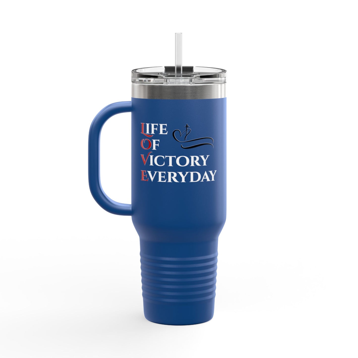 Travel Mug - LOVE: Life Of Victory Everyday, 40oz Insulated