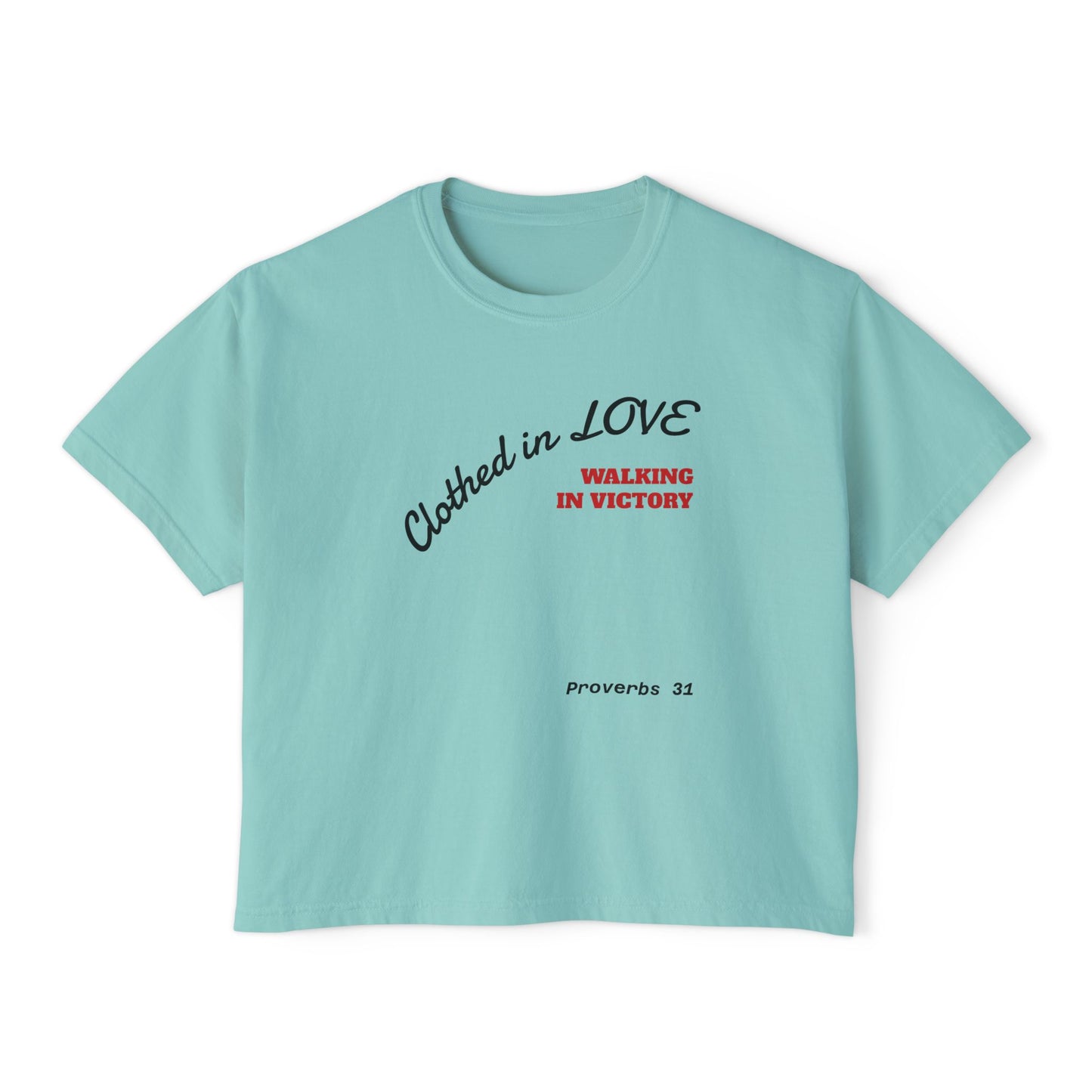 Mothers Clothed in Love Boxy Tee — Proverbs 31 Inspirational Women's Shirt