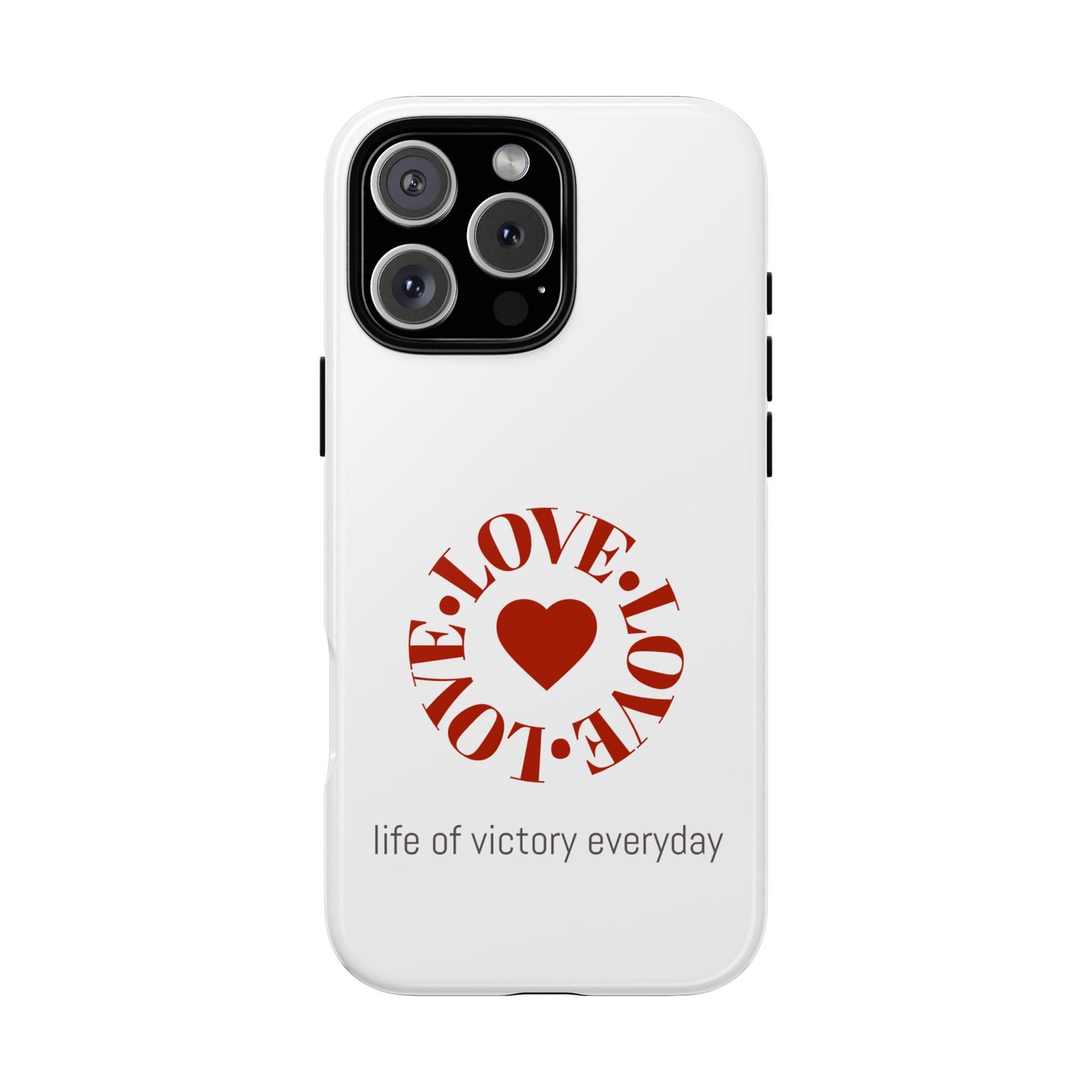 Inspirational LOVE Phone Tough Cases