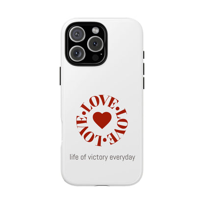 Inspirational LOVE Phone Tough Cases