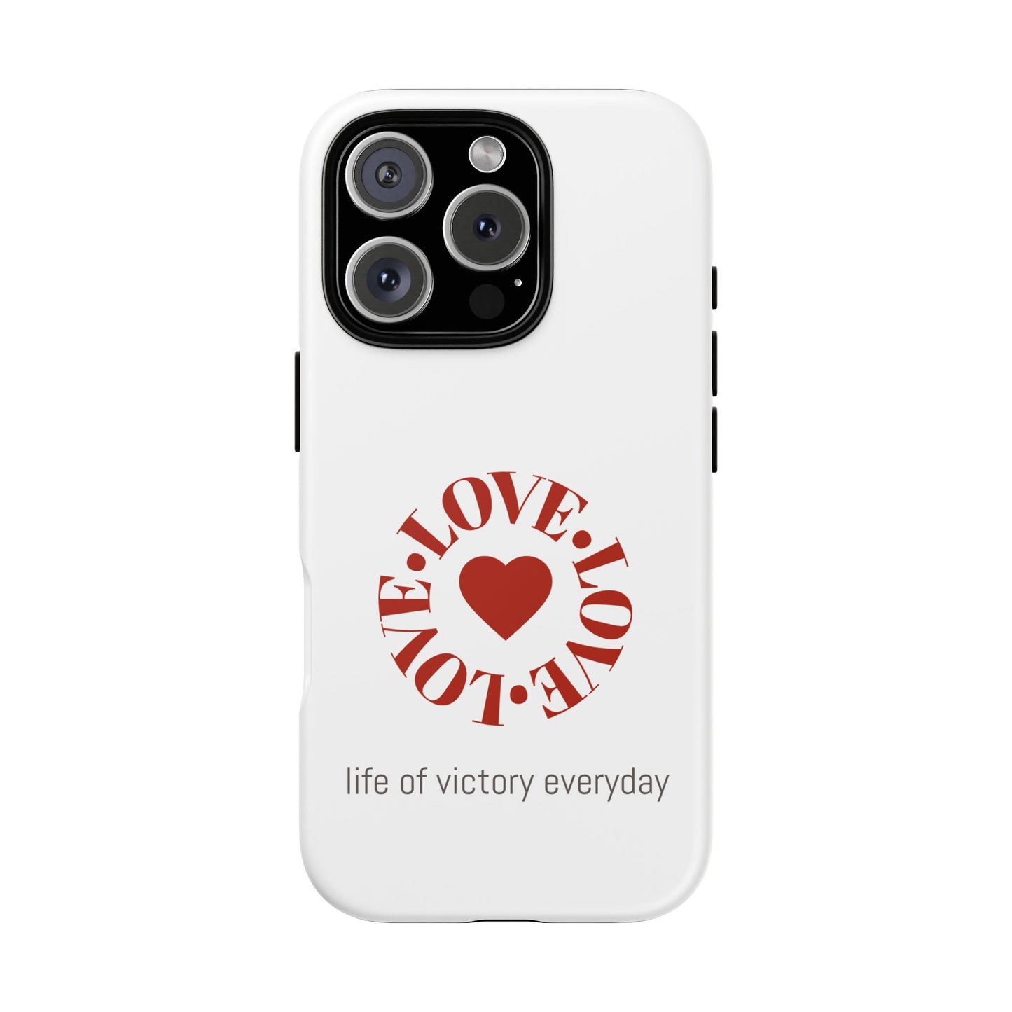 Inspirational LOVE Phone Tough Cases