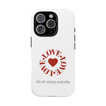 Inspirational LOVE Phone Tough Cases
