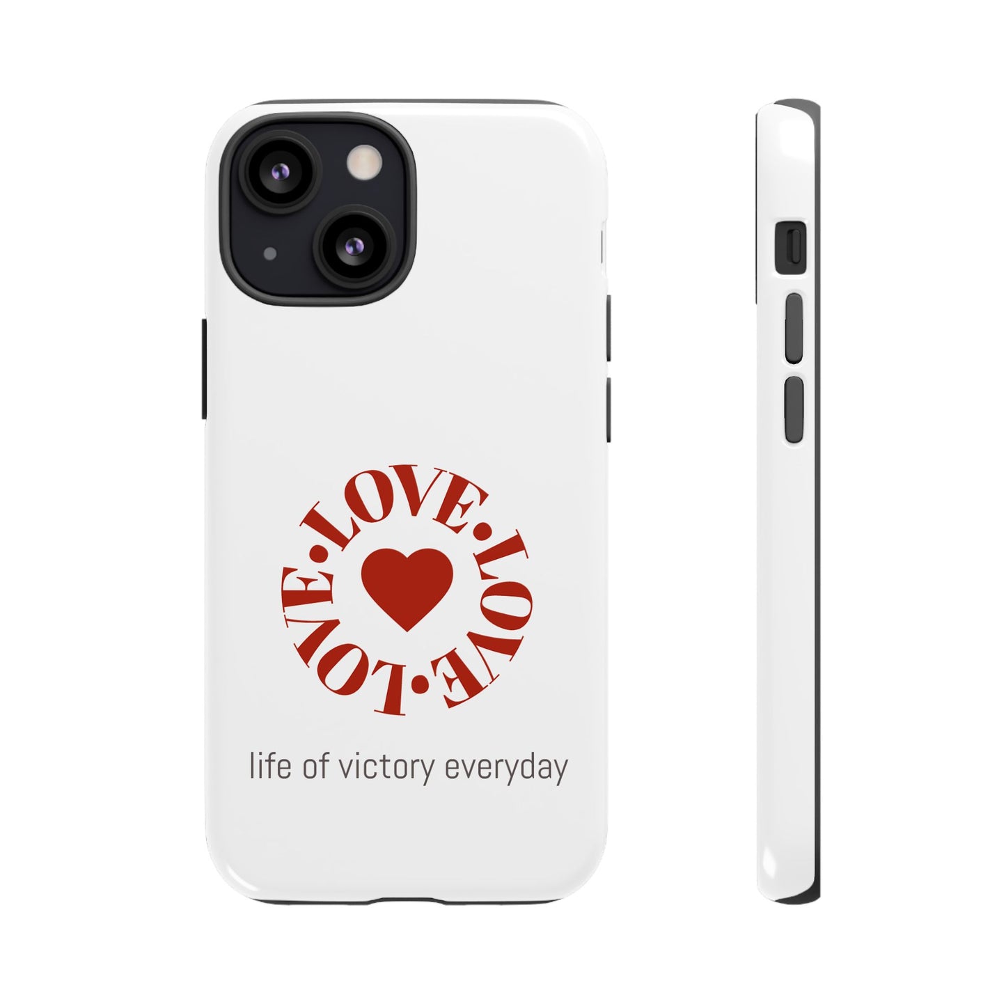Inspirational LOVE Phone Tough Cases