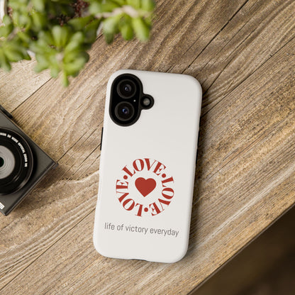 Inspirational LOVE Phone Tough Cases