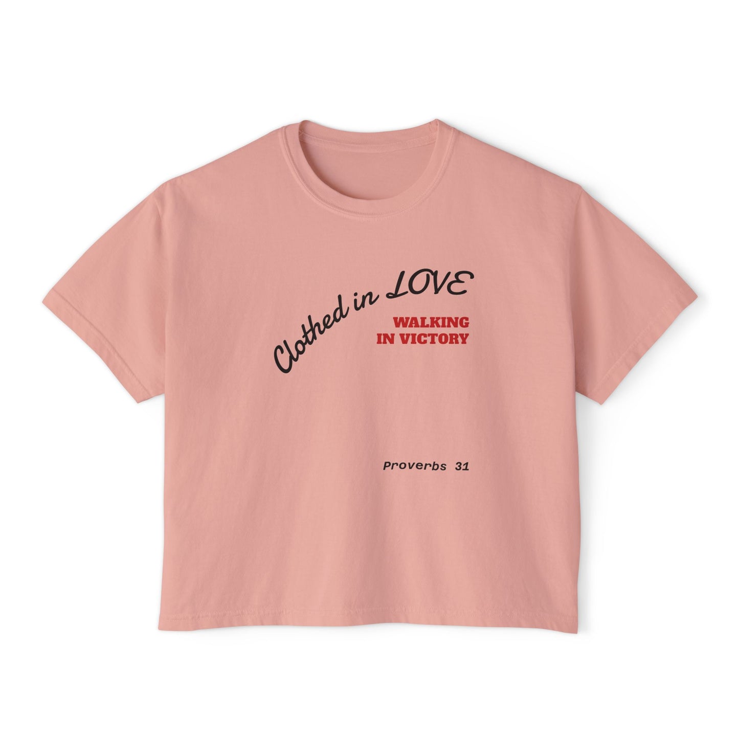 Mothers Clothed in Love Boxy Tee — Proverbs 31 Inspirational Women's Shirt