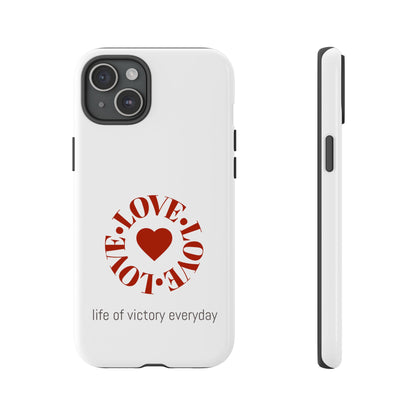 Inspirational LOVE Phone Tough Cases