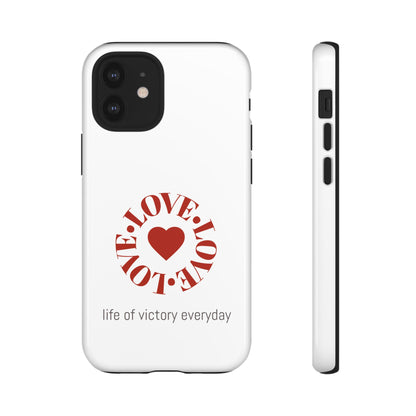 Inspirational LOVE Phone Tough Cases