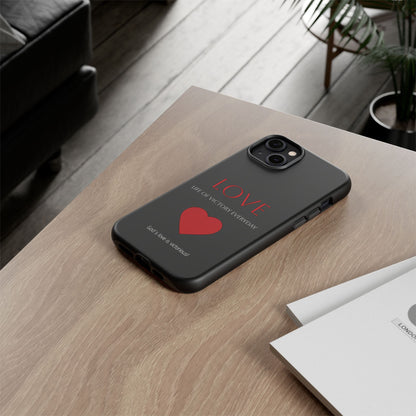 Inspirational LOVE Phone Tough Case