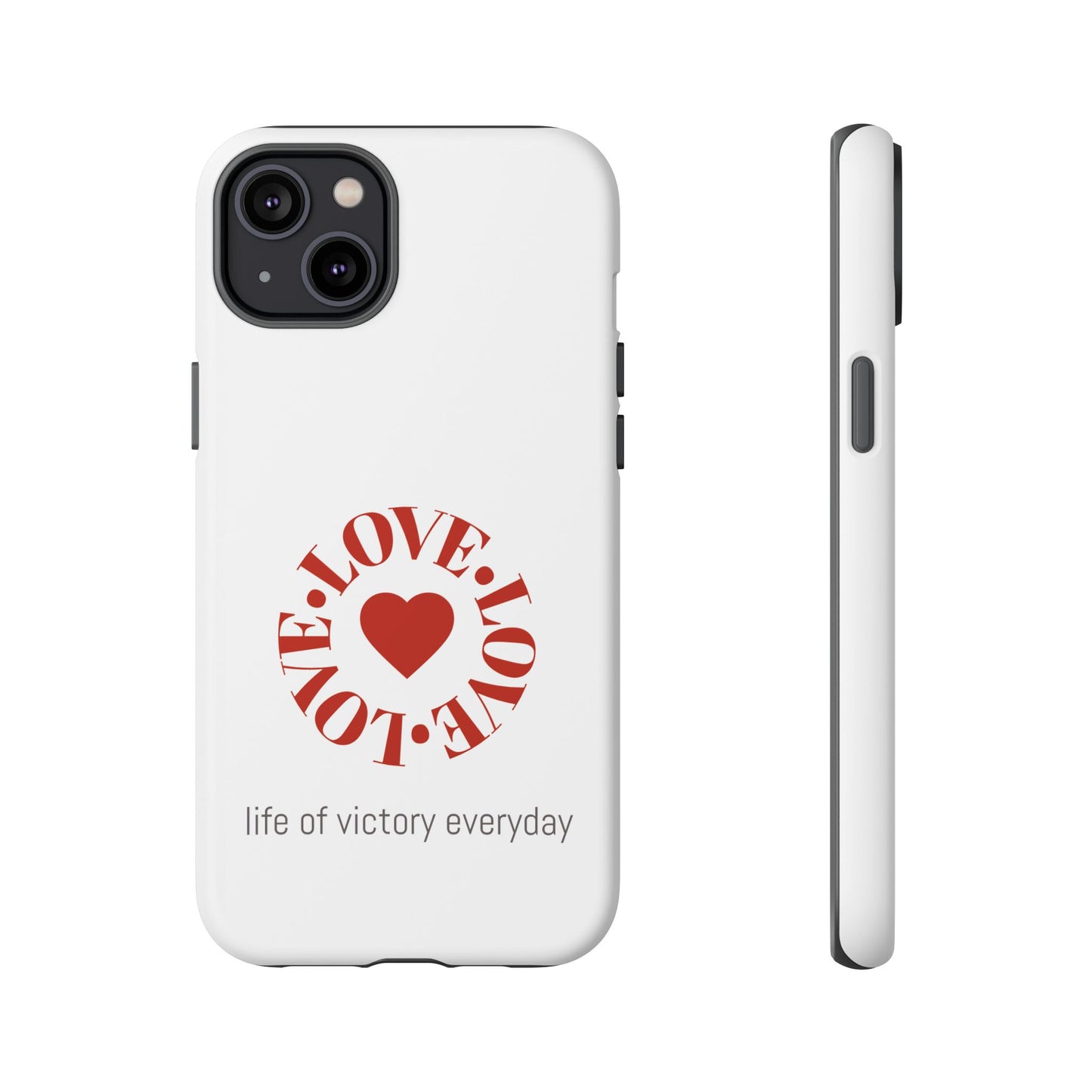 Inspirational LOVE Phone Tough Cases