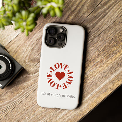 Inspirational LOVE Phone Tough Cases