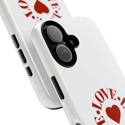 Inspirational LOVE Phone Tough Cases