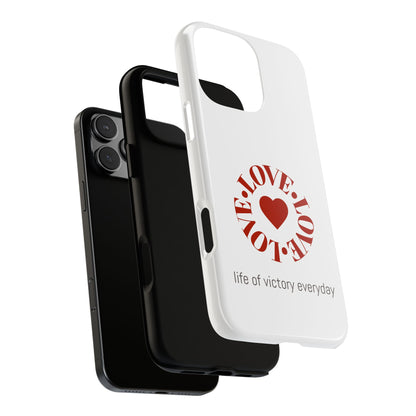 Inspirational LOVE Phone Tough Cases