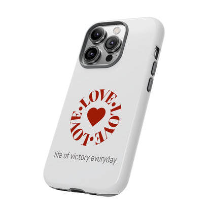 Inspirational LOVE Phone Tough Cases
