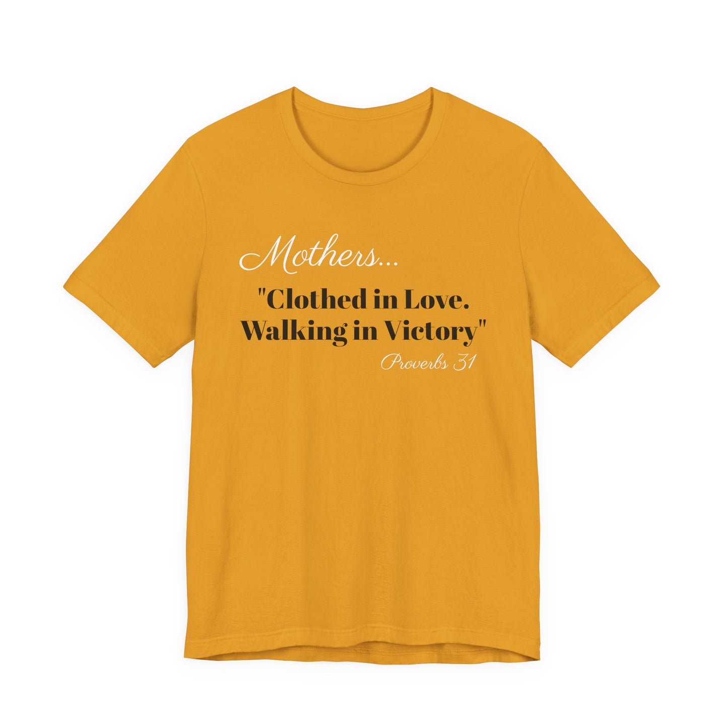 Mothers Tee — "Clothed in Love, Walking in Victory" (Proverbs 31) with L.O.V.E. Heart