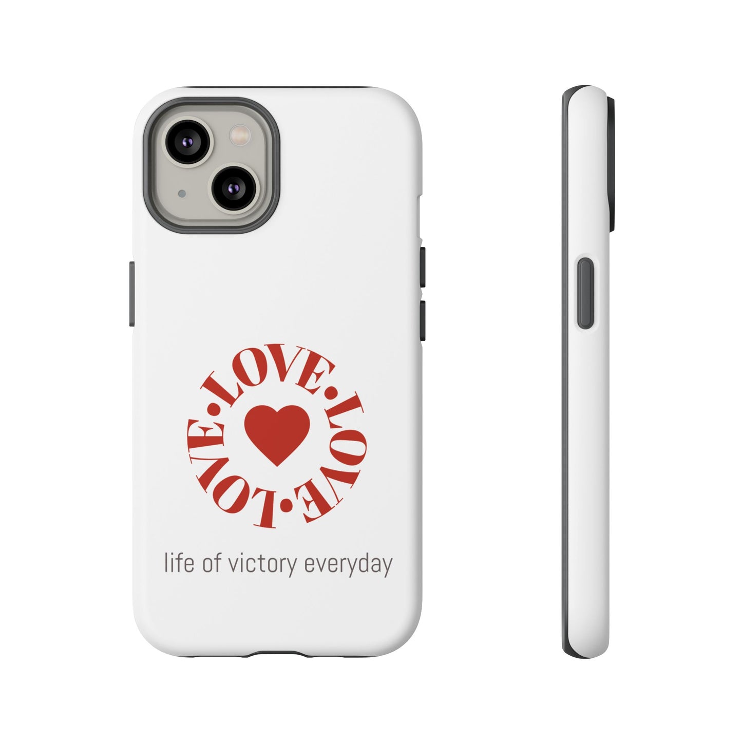Inspirational LOVE Phone Tough Cases