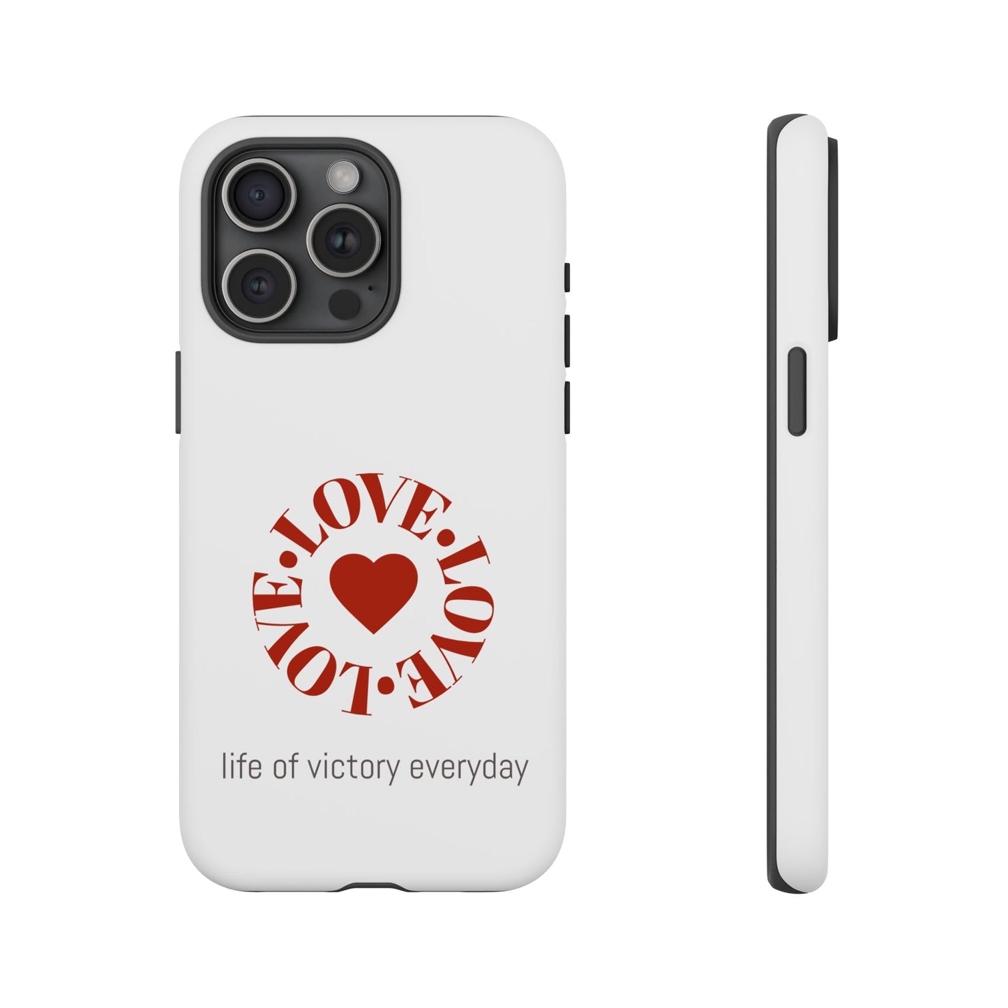 Inspirational LOVE Phone Tough Cases
