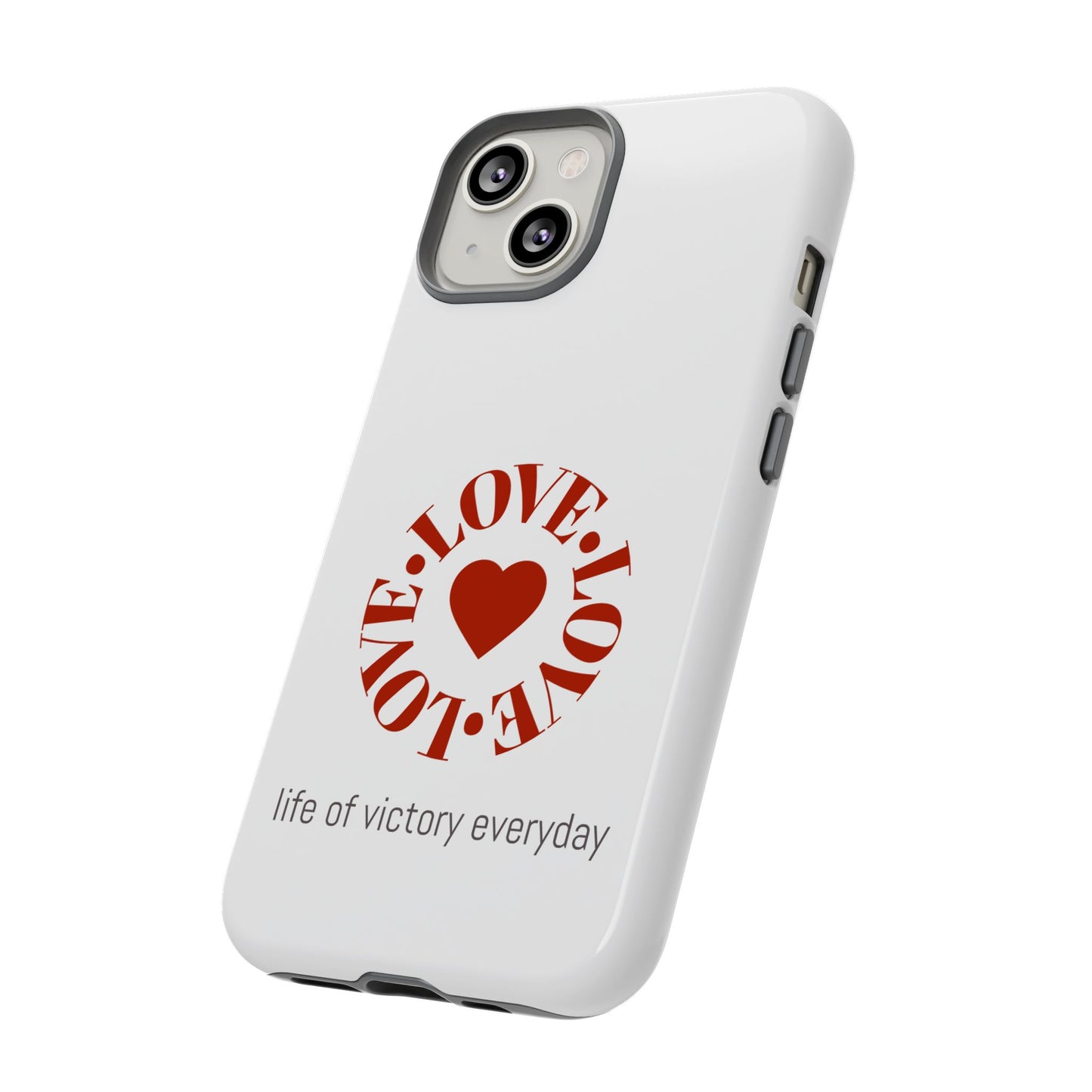 Inspirational LOVE Phone Tough Cases